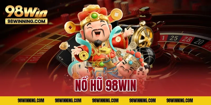 Nổ Hũ 98WIN